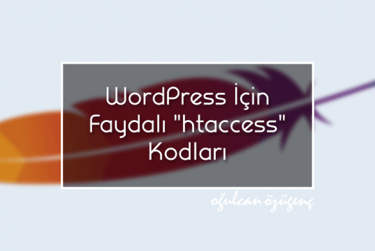 WordPress İçin Faydalı "htaccess" Kodları